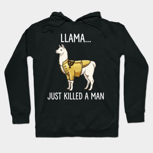 Llama... Just Killed A Man Queen Parody Funny Hoodie by ArtistTee ⭐⭐⭐⭐⭐