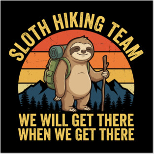 Sloth-Hiking-Team-We-will-get-there Posters and Art