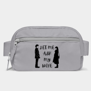 Let Me Ask My Wife Funny Marriage Saying Couple Sketch Bag