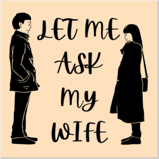 Let Me Ask My Wife Funny Marriage Saying Couple Sketch Posters and Art
