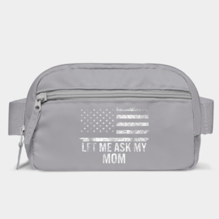 Let Me Ask My Mom American Flag Funny Humor Bag
