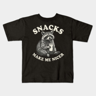 Snacks Make Me Nicer Raccoon Humor Funny Kids T-Shirt