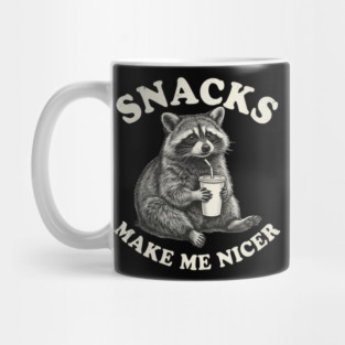 Snacks Make Me Nicer Raccoon Humor Funny Mug
