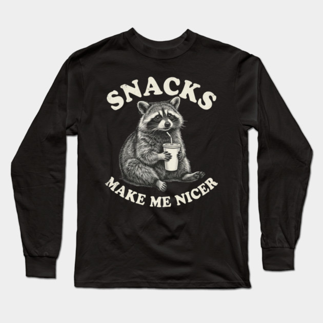 Snacks Make Me Nicer Raccoon Humor Funny Long Sleeve T-Shirt by ArtistTee ⭐⭐⭐⭐⭐