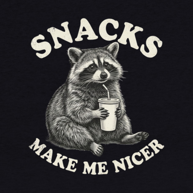 Snacks Make Me Nicer Raccoon Humor Funny by ArtistTee ⭐⭐⭐⭐⭐