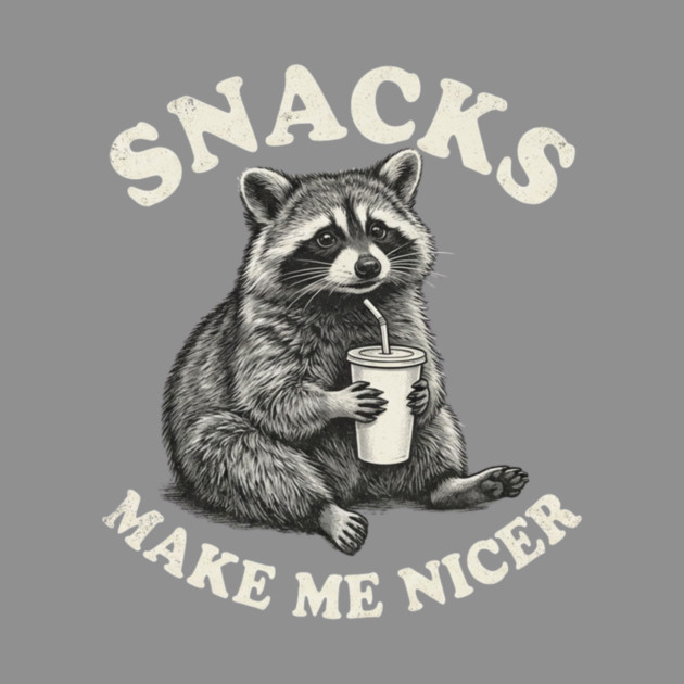 Snacks Make Me Nicer Raccoon Humor Funny by ArtistTee ⭐⭐⭐⭐⭐