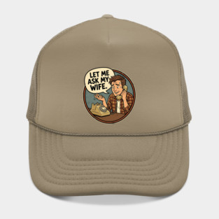 Let Me Ask My Wife Retro Phone Marriage Humor Hat