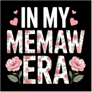 In My Memaw Era Floral Mother's Day Flower Girly Posters and Art