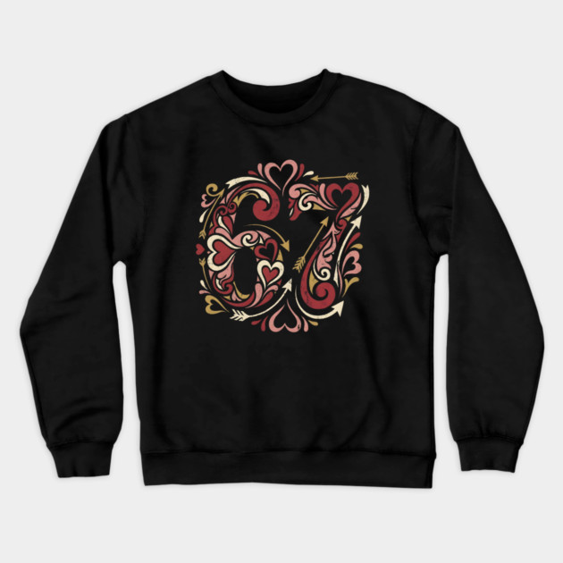 67 Valentine's Day Crewneck Sweatshirt by Creatifly Graphic Tees