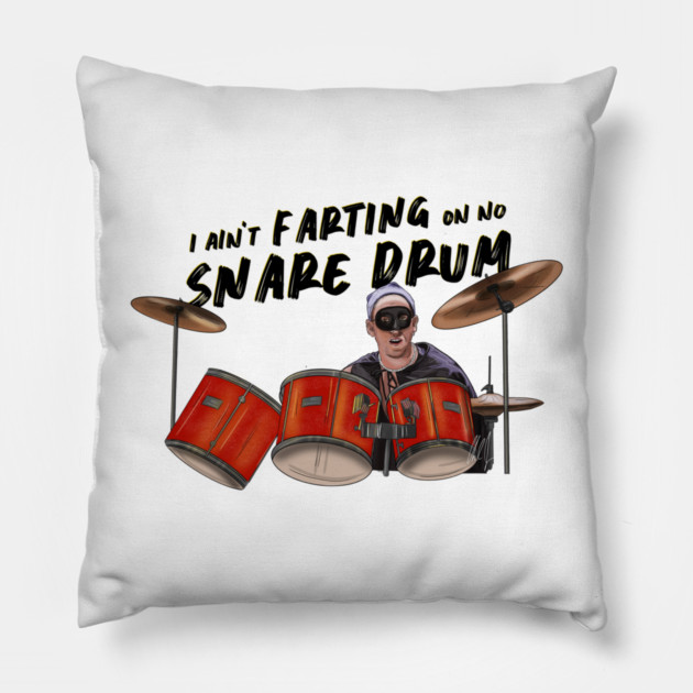 Airheads: I Ain't Farting On No Snare Drum Pillow by 51Deesigns