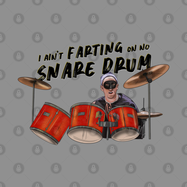 Airheads: I Ain't Farting On No Snare Drum by 51Deesigns
