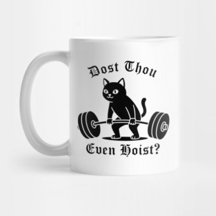 Dost Thou Even Hoist? Mug