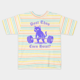 Dost Thou Even Hoist? Kids T-Shirt