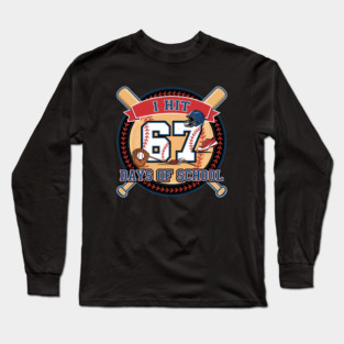 I Hit 67 Days Of School Funny 6 7 Meme Baseball Theme Lover Long Sleeve T-Shirt