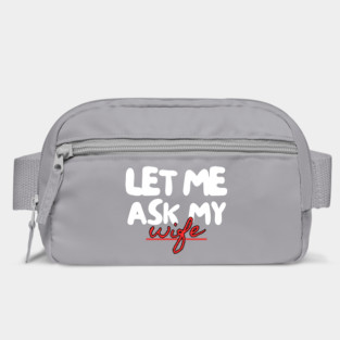 Let Me Ask My Wife Red Script Underline Humor Bag