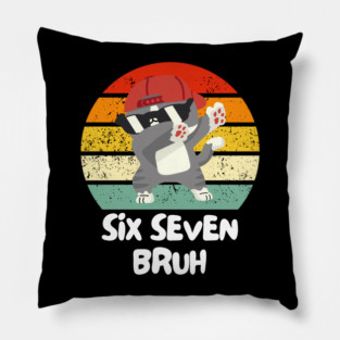 Six Seven Bruh Cool Cat Dabbing Meme Pillow