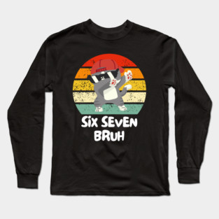 Six Seven Bruh Cool Cat Dabbing Meme Long Sleeve T-Shirt