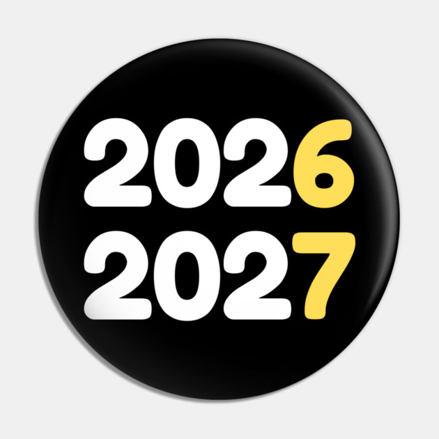 2026 2027 New Year Pin by Creatifly Graphic Tees