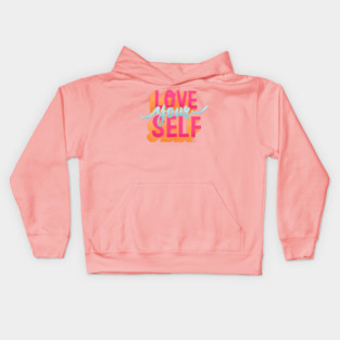 Love Yourself Kids Hoodie