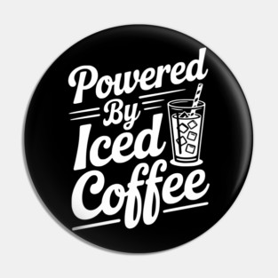 Powered by Iced Coffee Pin