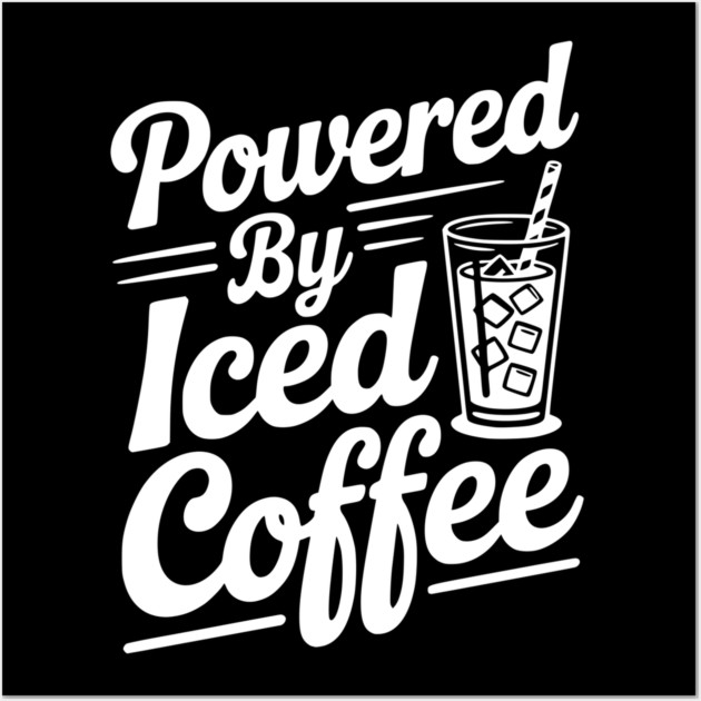 Powered by Iced Coffee Wall Art by Frank Ring