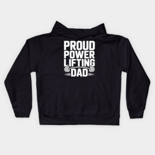 Proud Power Lifting Dad Kids Hoodie