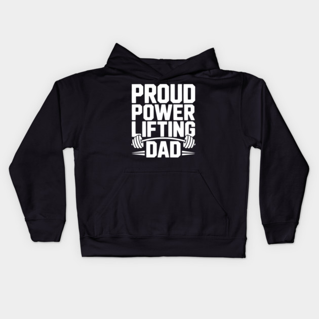 Proud Power Lifting Dad Kids Hoodie by Frank Ring