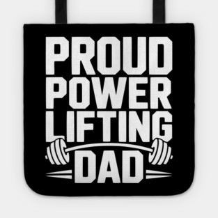 Proud Power Lifting Dad Tote