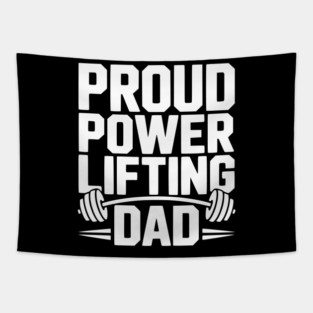 Proud Power Lifting Dad Tapestry