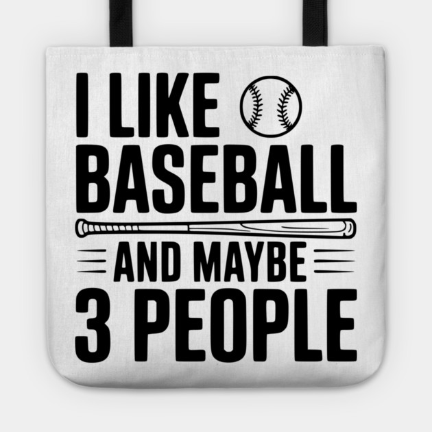 I Like Baseball and Maybe 3 People Tote by Frank Ring