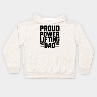 Proud Power Lifting Dad Kids Hoodie