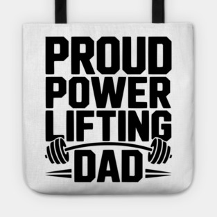Proud Power Lifting Dad Tote