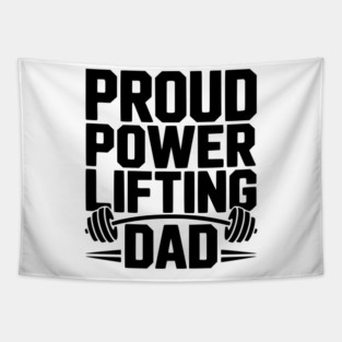 Proud Power Lifting Dad Tapestry