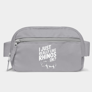 I Just Really Like Rhinos Ok? Bag