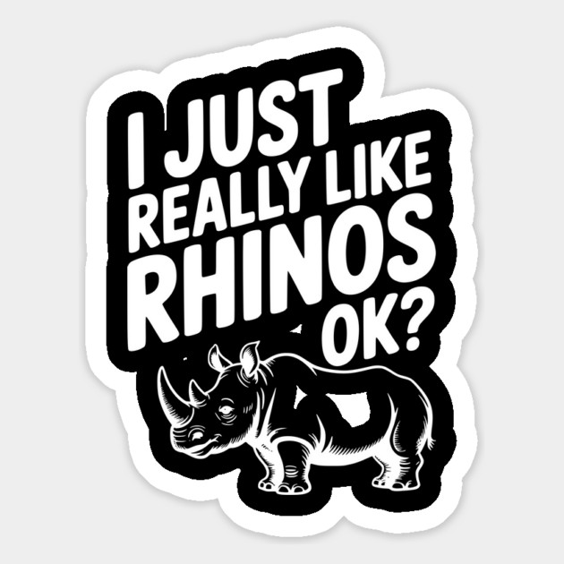I Just Really Like Rhinos Ok? Magnet by Frank Ring