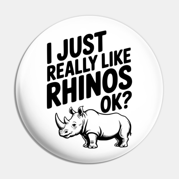 I Just Really Like Rhinos Ok? Pin by Frank Ring