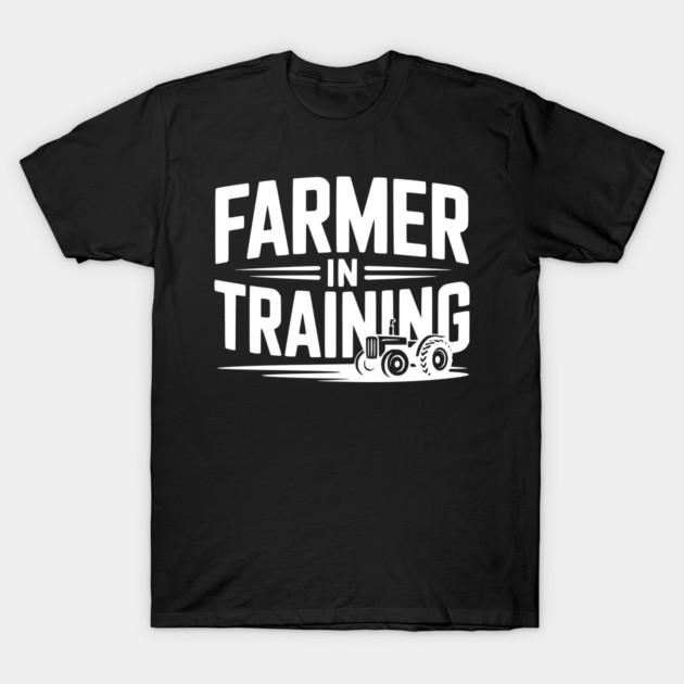 Farmer in Training T-Shirt by Frank Ring