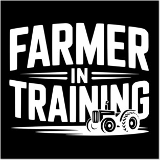 Farmer in Training Posters and Art