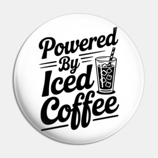 Powered by Iced Coffee Pin