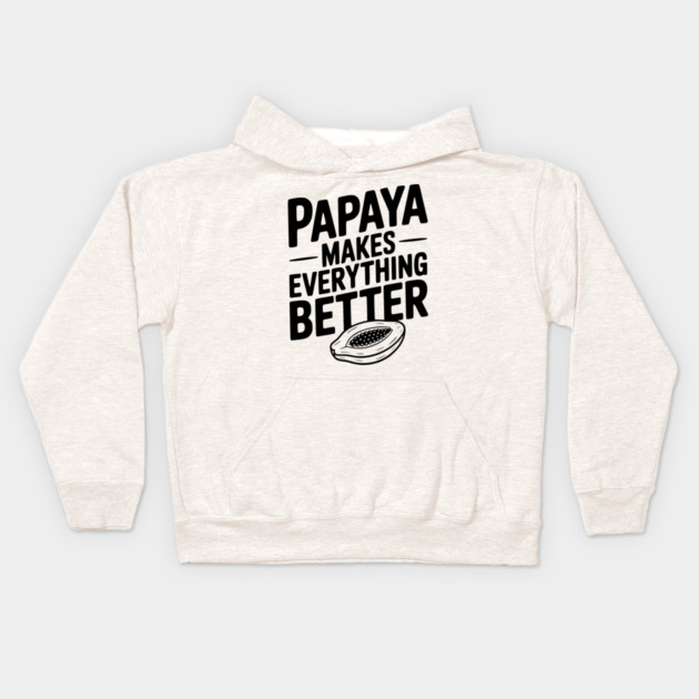 Papaya Makes Everything Better Kids Hoodie by Frank Ring
