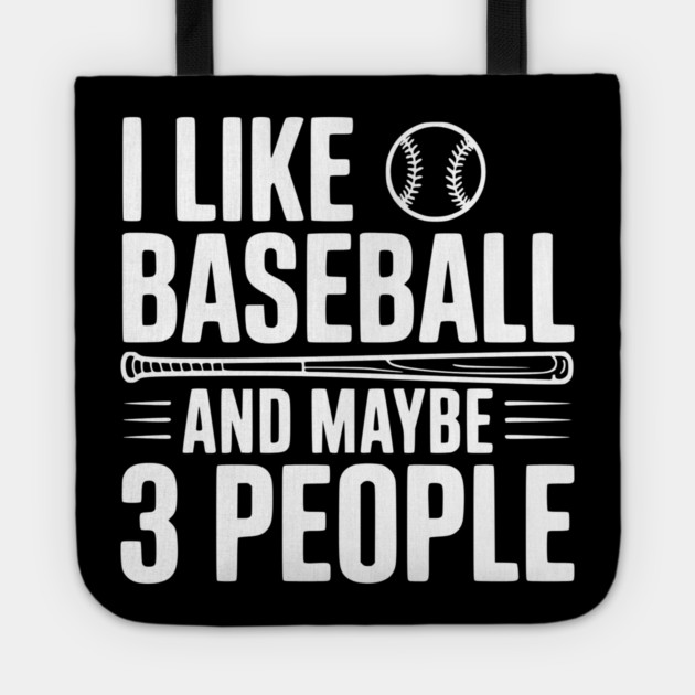 I Like Baseball and Maybe 3 People Tote by Frank Ring