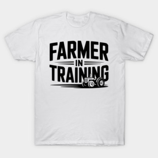 Farmer in Training T-Shirt