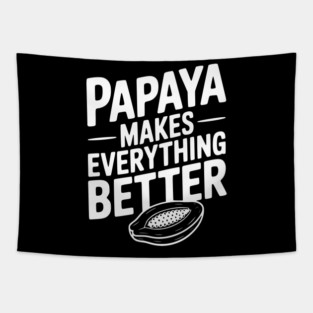 Papaya Makes Everything Better Tapestry