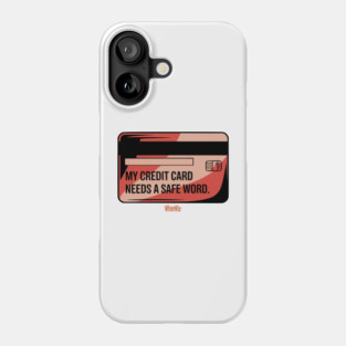 Credit Card Safe Word - WhimWiz quirky hoodies graphic tees and more Phone Case