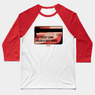Credit Card Safe Word - WhimWiz quirky hoodies graphic tees and more Baseball T-Shirt