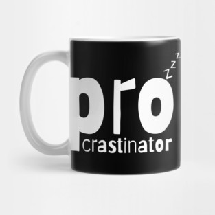Procrastinator Mug