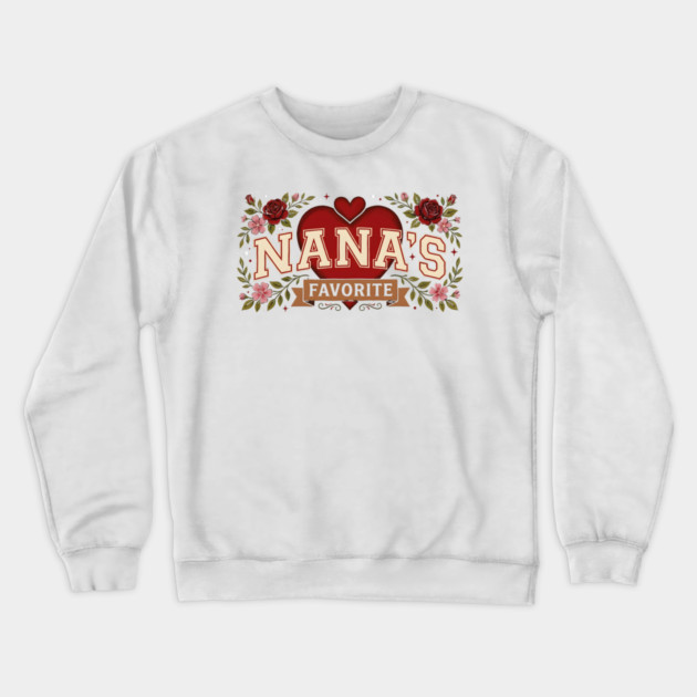 Nana's Favorite Grandmother Gift Crewneck Sweatshirt by ArtistTee ⭐⭐⭐⭐⭐