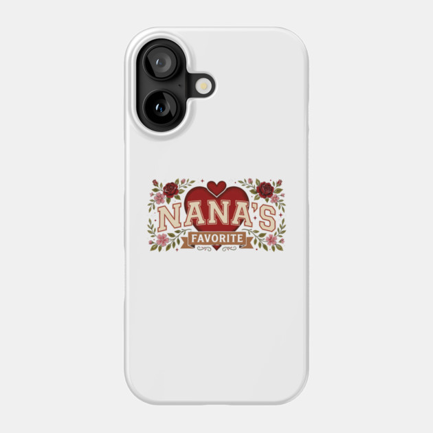Nana's Favorite Grandmother Gift Phone Case by ArtistTee ⭐⭐⭐⭐⭐