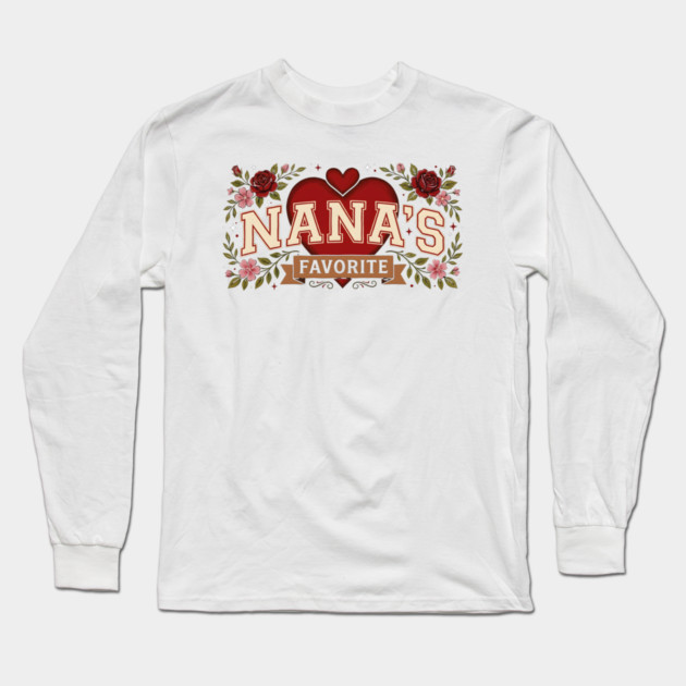 Nana's Favorite Grandmother Gift Long Sleeve T-Shirt by ArtistTee ⭐⭐⭐⭐⭐