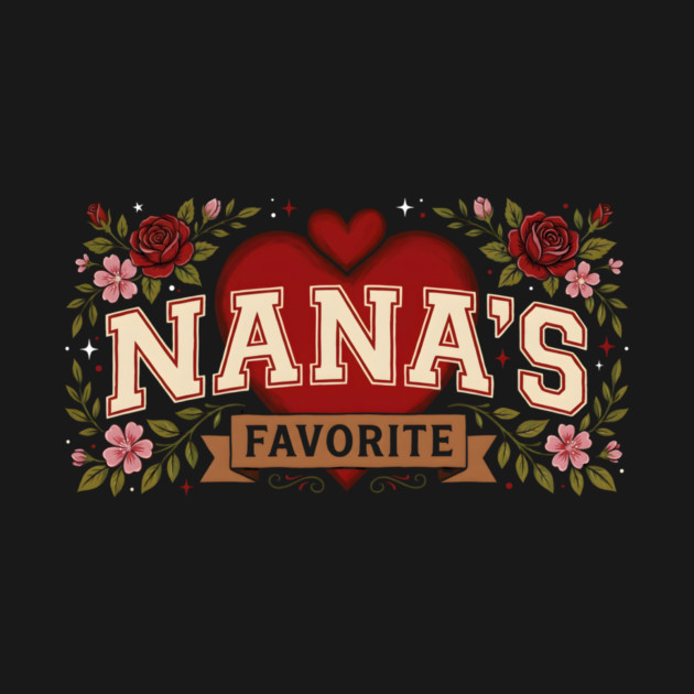 Nana's Favorite Grandmother Gift by ArtistTee ⭐⭐⭐⭐⭐